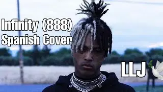 Infinity (888) Spanish Cover LLJ🕊️