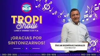 Tropi Show con Oscar Rodr&iacute;guez a trav&eacute;s de la 90.9 FM