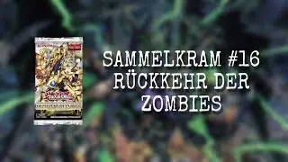 Sammelkram #16 - R&uuml;ckkehr der Zombies / YU-GI-OH! DIMENSION FORCE DISPLAY (GERMAN)
