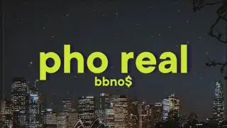 bbno$, ​Low G & Anh Phan - pho real [Lyrics]