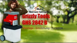 Grizzly Tools GHS 2842 B | Leise-Walzenhäcksler | Montage & Praxistest