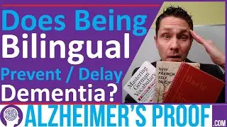 Does Being Bilingual Delay or Protect Against Alzheimer's Dementia?