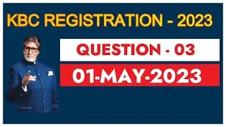 KBC TODAY QUESTION ANSWER 01-05-2023 |KBC SEASON-15 REGISTRATION 2023