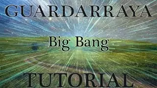 Guardarraya- Big Bang. (Tutorial).