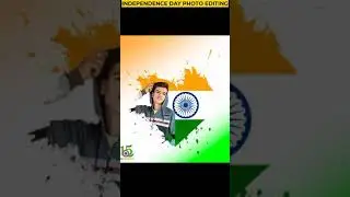 full video channel mein hai | 🇮🇳 Independence Day Photo Editing | 15 August Photo Editing #short