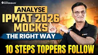 How to Analyse IPMAT 2026 Mocks the Right Way | 10 Steps Toppers Follow