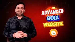How to Create Advanced Quiz Website in Blogger