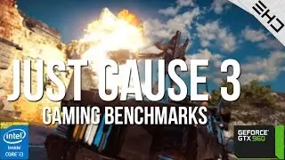 Just Cause 3 - i3 4160 / GTX 960 4GB 1080p 60+ FPS Very High Benchmark