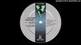 Beltram & Program 2 - The Omen (Psycho Mix)