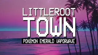 Littleroot Town from Pokemon R/S/E but it's Vaporwave / Mallsoft