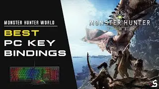 Monster Hunter World | Best PC Key Bindings - Melee & Range