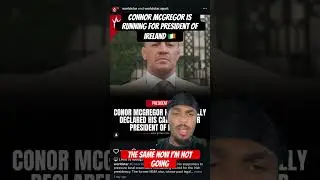 Connor Mcgregor is running for PRESIDENT of Ireland