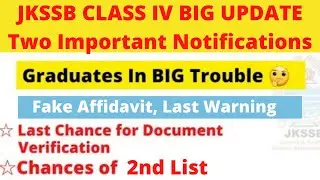JKSSB Class IV Big Update | Graduate Issue ? Fake affidavit,Last Warning/Chance of another shortlist