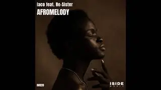 IACO AFROMELODY feat ReSister #ISIDE MUSIC HD QUALITY