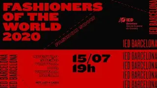 Fashioners of the World 2020 (LIVE) | IED Barcelona