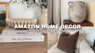 NEW! 2025 AMAZON HOME DECOR HAUL / AFFORDABLE NEUTRAL DECOR / HIGH END DECOR DUPES