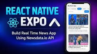 Build Real Time News App Using React Native Expo with NewsData.io API | Expo Project in Hindi