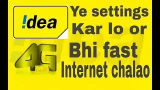 Idea ki Ye settings kar lo net 2G 3G 4G se bhi fast chalenga 101%