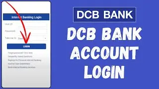 How to Login to DCB Bank Account 2024 | Sign Into DCB Bank Account