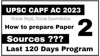Capf AC 2023 Paper 2 Program | Last 120 Paper 2 Preparation Plan | Paper 2 ki tyari kaise kare