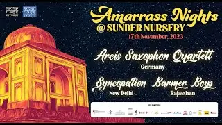 Amarrass Nights ft. @ArcisSaxophonQuartett, @syncopation5415 & Barmer Boys | 17 Nov 2023 | Showreel