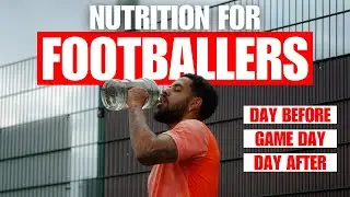 Match-Day Nutrition: What To Eat Before, During and After a Soccer Match