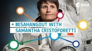 Hangout with ESA astronaut Samantha Cristoforetti