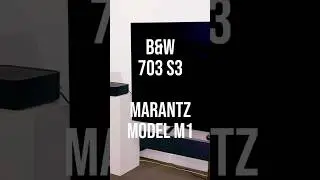 B&W 703 S3 con Marantz Model M1 - Reportaje B&W 700 S3 Signature