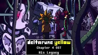 Deltarune Yellow (WGY Take) Chapter 4 OST: 33 - His Legacy