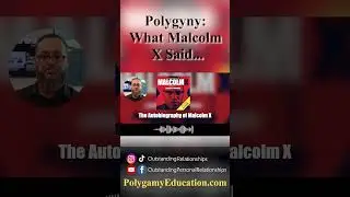 Polygyny: What Malcolm X Said... #polygamy #polygyny #opr #coachnazir