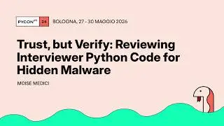 Trust, but Verify: Reviewing Interviewer Python Code for Hidden Malware - Moise Medici