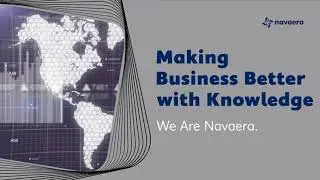 We are Navaera Worldwide. We make business better with knowledge.