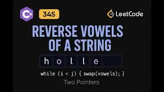 LeetCode 345: Reverse Vowels of a String | C# Solution | Two Pointer Technique |