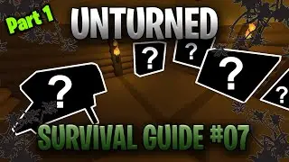 Unturned Survival Guide - HOUSE DECORATION! - E07 - Part 1: Collecting Resources