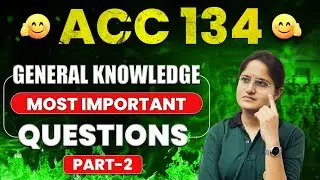 Most Important GK Questions for ACC 134 Exam | ACC 134 Exam Preparation | Online ACC Coaching