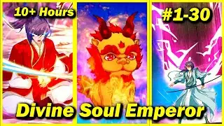 [1-30] Ang Muling Pagkabuhay ng Pinakamalakas na Divine Soul Upang Maging Isang Immortal Emperor
