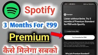Spotify Try 3 months for ₹99 offer || spotify 3 months for ₹99 premium kaise le | Spotify offer