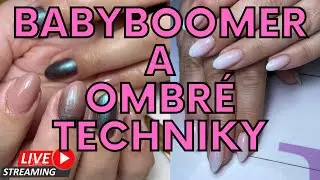 Babyboomer a ombr&eacute; techniky (live stream)