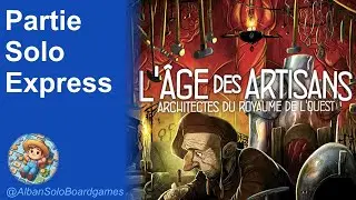 L'&acirc;ge des Artisans | Comment jouer | Partie solo express | Architectes du Royaume de l'Ouest ext.