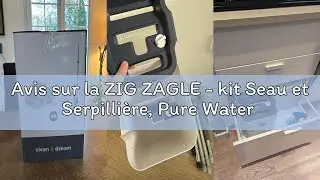 Avis sur la ZIG ZAGLE - kit Seau et Serpilli&egrave;re, Pure Water System,Separation Eau Propre/Sale : Ultr