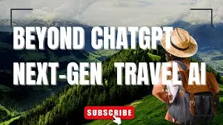 🌍✨Next-Gen AI for Personalized Adventures in 2025 ✨🌍#AITravel #Travel #ChatGPT #NextAI #SmartTravel