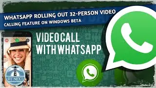 Whatsapp Rolling Out 32-person Video Calling Feature | Dt Next