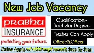 Prabhu Insurance company ltd new job vacancy in nepal 2081 | new job vacancy in 2025 🔥🔥🇳🇵