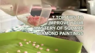 Diamond Painting Beginners: Top Tips when Working with Square Drills to help you start effectively.
