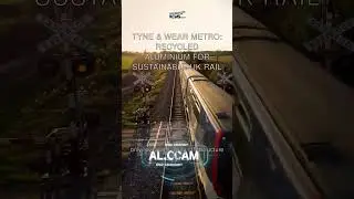 Tyne & Wear Metro: Recycled Aluminium for Sustainable UK Rail