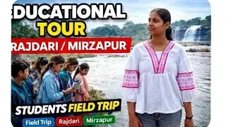 Educational Tour to Rajdari Waterfall, Mirzapur | Students Field Trip