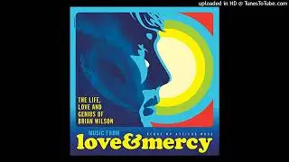 Love & Mercy OST - Hallucination - Screaming, Crying, I Live For The Sun
