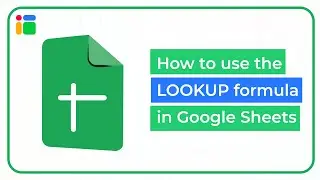How to use the LOOKUP formula in Google Sheets (updated version in description)