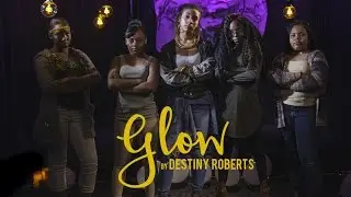 Destiny Roberts - Glow (Official Music Video)
