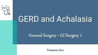 GERD and Achalasia - General Surgery || SMLE Crash Course